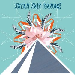 Satan Said Dance! - Satan Said Dance! (EP) - (2010)