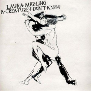 Laura Marling / A Creature I Don’t Know (2011)
