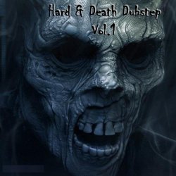 VA - Hard & Death Dubstep Vol.1 [Compiled by Zebyte] (2015)