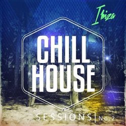 VA - Chill House Sessions Ibiza Vol 2 (2015)