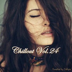 VA - Chillout Vol.24 [Compiled by Zebyte] (2015)