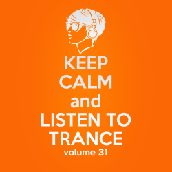 VA - Keep Calm and Listen to Trance Volume 31 (2015)