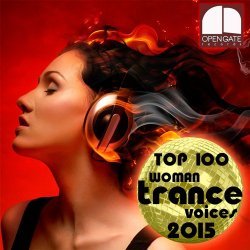 VA - Top 100 Woman Trance Voices (2015)