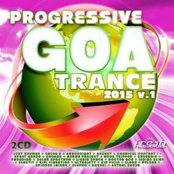 VA - Progressive Goa Trance 2015 Vol.1 (2015)