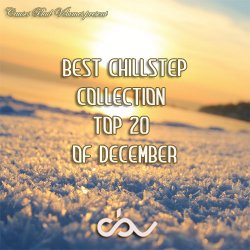 VA - Best Chillstep Collection [December 2014] (2014)