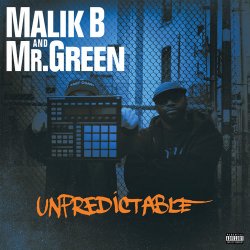 Malik B & Mr Green - Unpredictable (2015)