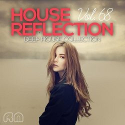 VA - House Reflection: Deep House Collection Vol 68 (2015)