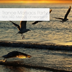 VA - Trance Maniacs Party - Melody Of Heartbeat #140 (2015)