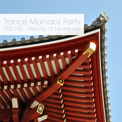 VA - Trance Maniacs Party: Melody Of Heartbeat #141 (2015)