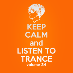 VA - Keep Calm and Listen to Trance Volume 34 (2015)