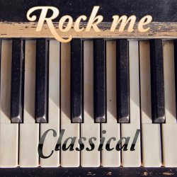 VA - Rock Me Classical (2015)