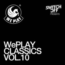 VA - WePLAY Classics Vol. 10 pres: By Switch Off (2015)