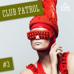 VA - Club Patrol Vol.3 (2015)
