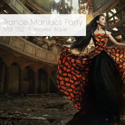 VA - Trance Maniacs Party: Trancefer Wave #152 (2015)