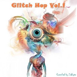 VA - Glitch Hop Vol.1 [Compiled by Zebyte] (2015)