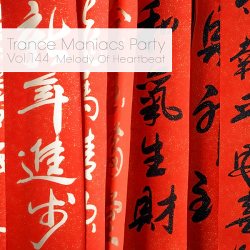 VA - Trance Maniacs Party: Melody Of Heartbeat #144 (2015)