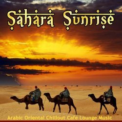 VA - Sahara Sunrise Arabic Oriental Chillout Cafe Lounge Music (2015)