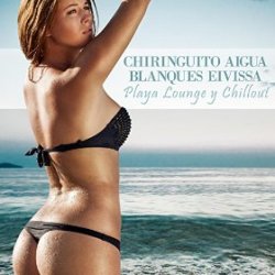 VA - Chiringuito Aigua Blanques Eivissa - Playa Lounge y Chillout (2015)