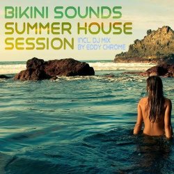 VA - Eddy Chrome: Bikini Sounds (Summer House Session) (2015)