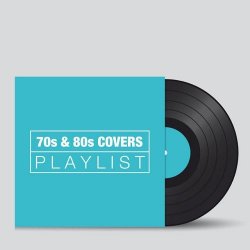 VA - 70s and 80s Covers Playlist (2015)