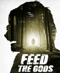 Пища богов / Feed the Gods (2014)