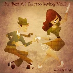 VA - The Best Of Electro Swing Vol.3 [Compiled by Zebyte] (2015)