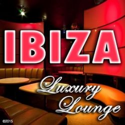 VA - Ibiza Luxury Lounge (2015)