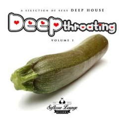 VA - Deep Throating A Selection of Sexy Deep House Volume 1 (2015)