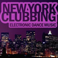 VA - New York Clubbing Electronic Dance Music (2015)
