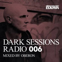VA - Dark Sessions Radio 006 (Mixed By Oberon) (2015)