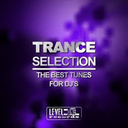 VA - Trance Selection The Best Tunes for DJs (2015)
