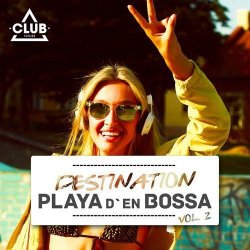 VA - Destination Playa Den Bossa Vol 2 (2015)