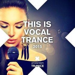 VA - This Is Vocal Trance (2015)