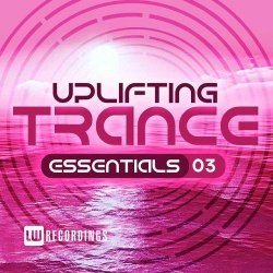 VA - Uplifting Trance Essentials Vol 3 (2015)