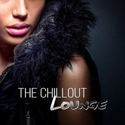 VA - The Chillout Lounge - Best Chillout and Lounge Music (2015)
