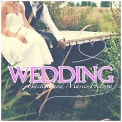 VA - Wedding Background Music Deluxe (2015)