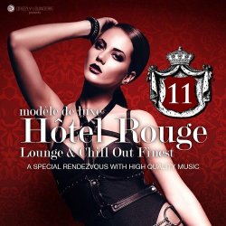 VA - Hotel Rouge, Vol. 11 - Lounge and Chill out Finest (2015)