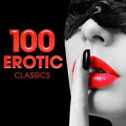 VA - 100 Erotic Classics (2015)