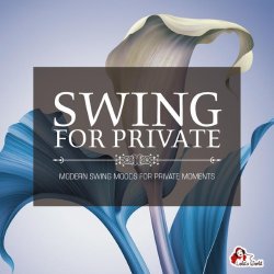 VA - Swing for Private (Modern Swing Moods For Private Moments) (2015)