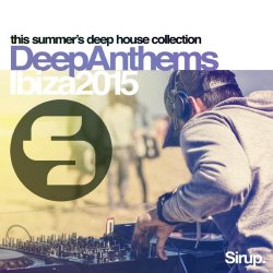 VA - Sirup Deep Anthems Ibiza (2015)