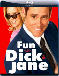 Аферисты Дик и Джейн / Fun with Dick and Jane (2005)