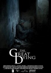 Великий Исход / The Great Dying (1 сезон 2010)