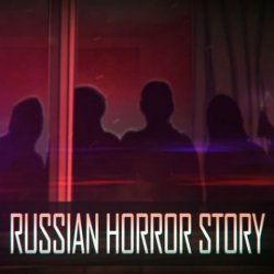 Russian Horror Story
