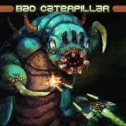 Bad Caterpillar