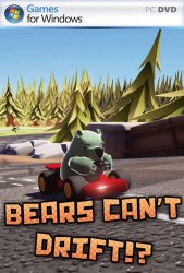 Bears Can't Drift!?