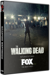 Ходячие мертвецы / The Walking Dead (7 сезон 2016)